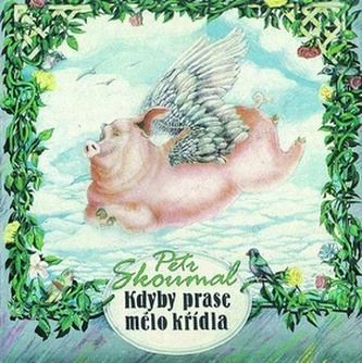 Dacă purcelul ar avea aripi - CD