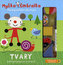Myška Čmáralka - Tvary