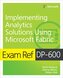 Exam Ref DP-600: Implementarea soluțiilor de analiză folosind Microsoft Fabric