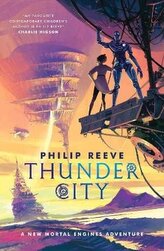Mortal Engines: Orașul Tunet