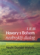 Convorbiri cu Dumnezeu I-III