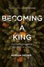 Becoming a King
