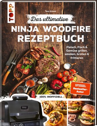 Das ultimative Ninja Woodfire Rezeptbuch
