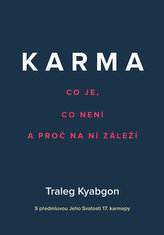 Karma - Ce este, ce nu este și de ce contează