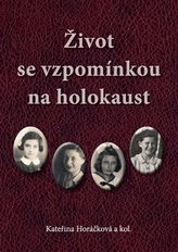 Viața cu amintirea Holocaustului