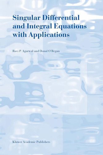Singular Differential and Integral Equations with Applications
