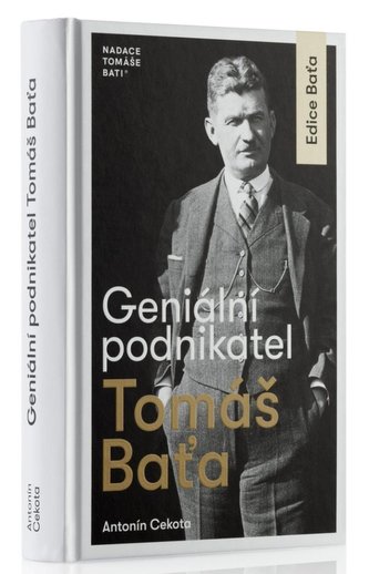 Geniul antreprenor Tomáš Baťa