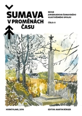 Šumava în schimbările timpului II.