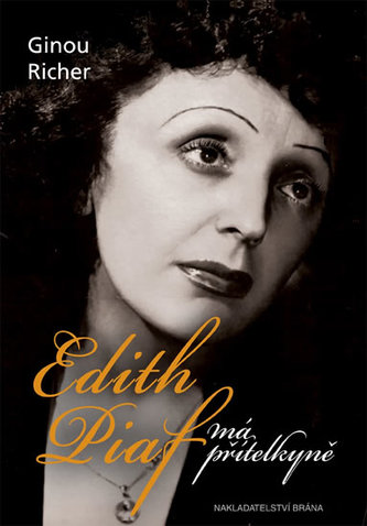 Edith Piaf, prietena mea
