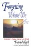 Forgetting Whose we Are