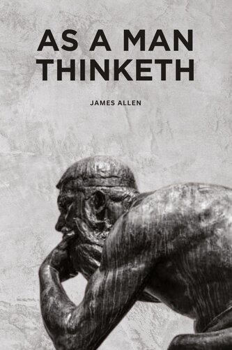 As a Man Thinketh