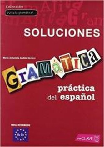 Gramatică practică de spaniolă intermediară - cheie