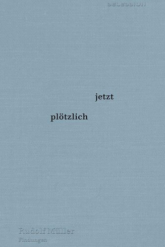 jetzt plötzlich