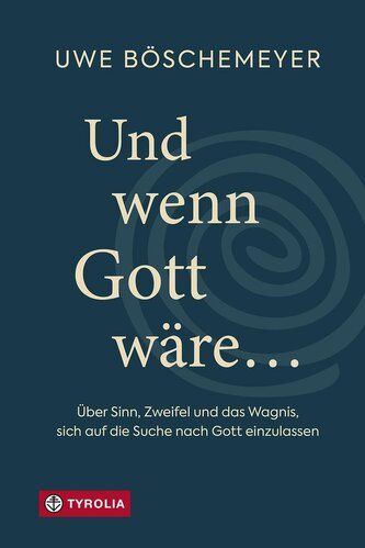 Und wenn Gott wäre ...