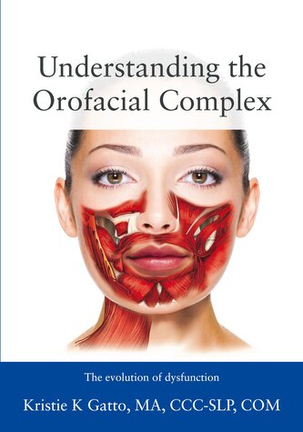 Understanding the Orofacial Complex