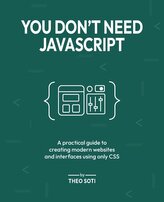 You Don't Need JavaScript