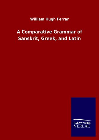 Gramatică comparativă a sanscrită, greacă și latină