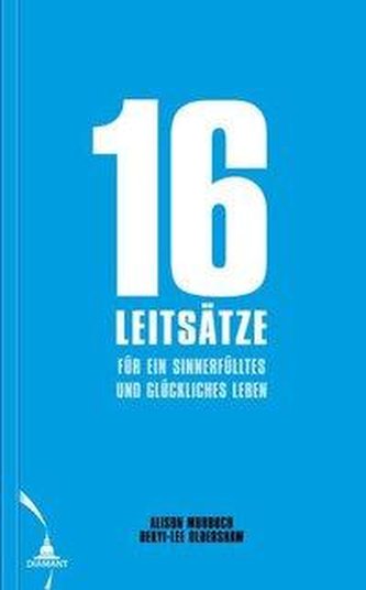 16 principii pentru o viață plină de sens și fericită