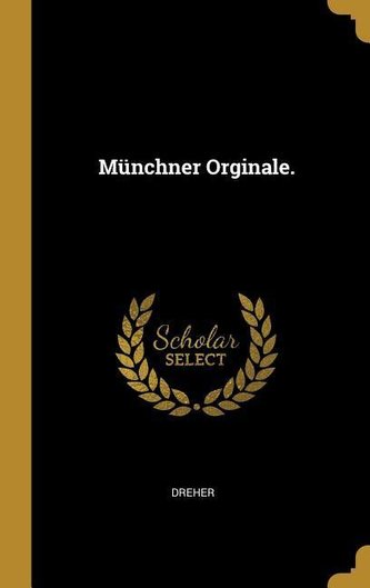 Münchner Orginale.