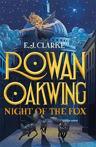 Rowan Oakwing: Noaptea vulpii