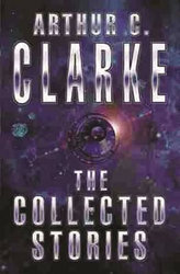 Poveștile adunate ale lui Arthur C. Clarke