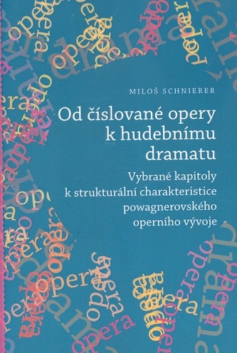 Od číslované opery k opernímu dramatu