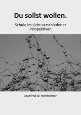 Du sollst wollen.