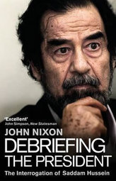 Debriefingul președintelui: Interogatoriul lui Saddam Hussein