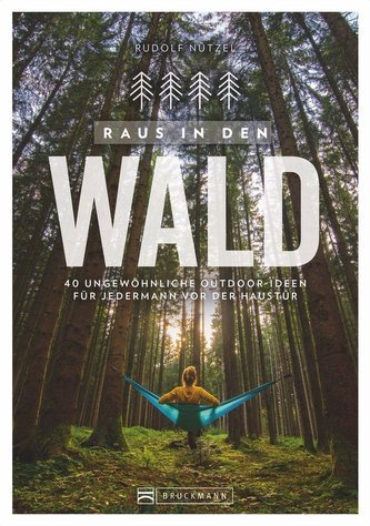 Raus in den Wald