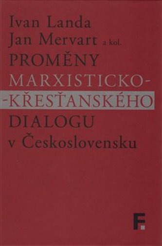 Transformările dialogului marxist-creștin în Cehoslovacia