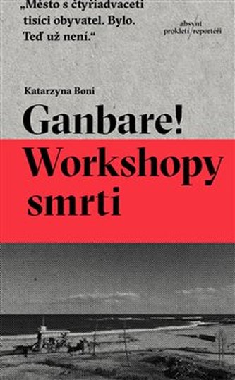 Ganbare! Atelierele morții