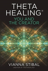 ThetaHealing (R): Tu și Creatorul