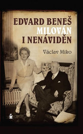 Edvard Beneš, iubit și urât