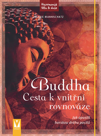 Buddha - Calea către echilibrul interior