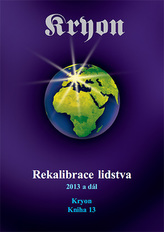 Kryon 13 - Recalibrarea umanității