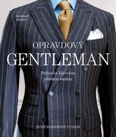 Adevăratul gentleman - Ghidul modei clasice pentru bărbați