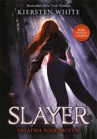 Slayer. Ultima dintre Ucigașe