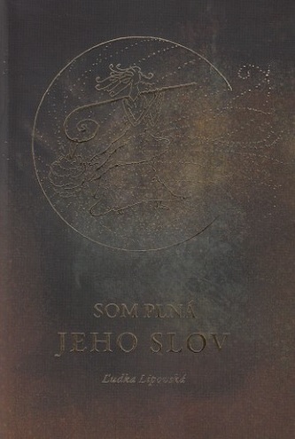Som plná jeho slov