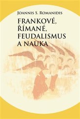 Francii, romanii, feudalismul și doctrina