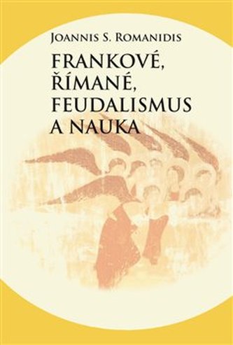 Francii, romanii, feudalismul și doctrina