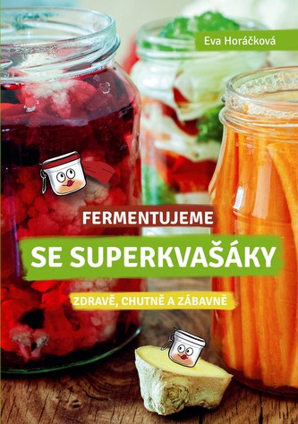 Fermentăm cu Superkvašáky