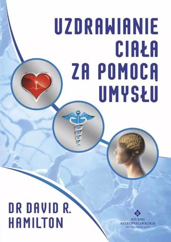 Vindecarea corpului prin minte