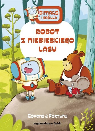 Bitmaks și compania. Robotul din Pădurea Albastră