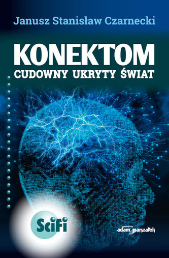 Connectom. Lumea minunată ascunsă