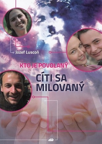 Cine este chemat, se simte iubit
