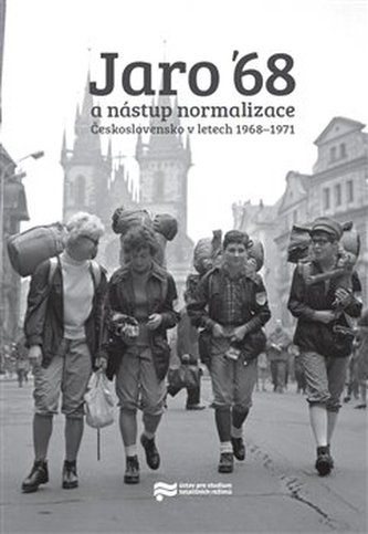 Primăvara '68 și instaurarea normalizării.