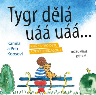 Tigrul face uáá uáá …