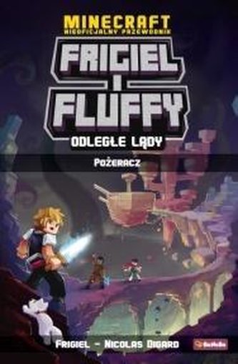 Frigiel și Fluffy. Devoratorul. Tărâmuri îndepărtate, Partea a 2-a