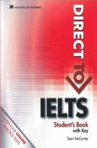Direct to IELTS: Manualul studentului cu răspunsuri & pachet Webcode