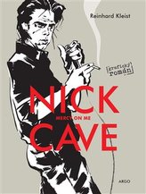 Nick Cave, Milă pentru mine